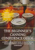 The Beginner's Canning Confidence Guide